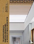 Jaeger, Falk - Transforming Mathildenhohe: A World Heritage Site
