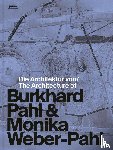  - Die Architektur von Burkhard Pahl & Monika Weber-Pahl / The Architecture of Burkhard Pahl & Monika Weber-Pahl