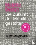 Andersen, Heike, Bader, Hanna, Blitz, Andreas, Eckart, Peter - Mobility Design