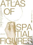  - Atlas of Spatial Figures