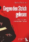 Blankertz, Stefan - Gegen den Strich gelesen