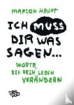 Haupt, Marion - Ich muss dir was sagen...