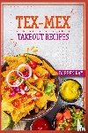 Ray, Darren - Tex-Mex Takeout Recipes