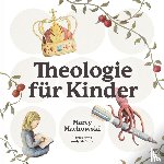Machowski, Marty - Theologie für Kinder