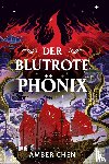 Chen, Amber - Der blutrote Phönix (Der Sturz des Drachen 2)
