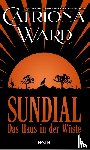 Catriona, Ward - Sundial - Das Haus in der Wüste
