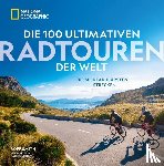 Smith, Roff, Courtney, Kate - Die 100 ultimativen Radtouren der Welt