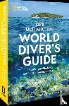 Miller, Carrie, Taylor, Chris, Skerry, Brian - Der ultimative World Diver's Guide