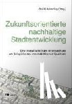  - Zukunftsorientierte nachhaltige Stadtentwicklung