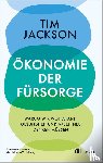 Jackson, Tim - Ökonomie der Fürsorge