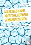 Dahm, Rupay - Selbstbestimmt arbeiten, Betriebe demokratisieren
