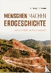 Antweiler, Christoph - Menschen machen Erdgeschichte