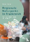 Hammer, Thomas - Regionale Naturparks in Frankreich