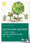 Stadler-Kaulich, Noemi - Dynamischer Agroforst