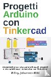Wild, M. Eng. Johannes - Progetti Arduino con Tinkercad