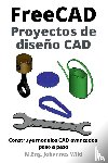 Wild, M. Eng. Johannes - FreeCAD | Proyectos de diseño CAD