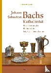 Marquard, Reiner - Johann Sebastian Bachs Katholizität
