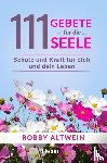 Altwein, Robby - 111 Gebete für die Seele