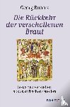 Bubolz, Georg - Die Rückkehr der verschollenen Braut