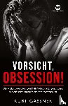 Gassner, Kurt Friedrich - Vorsicht, Obsession!