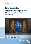  - Patientenportale - Türöffner für "Digital First"