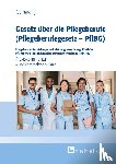 Igl, Gerhard - Gesetz über die Pflegeberufe (Pflegeberufegesetz - PflBG) Pflegeberufe-Ausbildungs- und -Prüfungsverordnung (PflAPrV) Pflegeberufe-Ausbildungsfinanzierungsverordnung (PflAFinV)