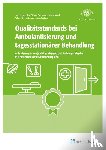 Haeske-Seeberg, Heidemarie - Qualitätsstandards bei Ambulantisierung und tagesstationärer Behandlung - Anforderungen an Qualitätssicherung und Patientensicherheit in Krankenhaus und Gesundheitspolitik