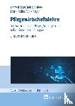 Bettig, Uwe, Eversmeyer, Martin, Hörtemöller, Ansgar, Rottenkolber, Dominik - Pflegewirtschaftslehre