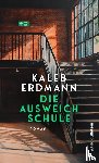 Erdmann, Kaleb - Die Ausweichschule