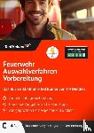 Wenk, Tom - Feuerwehr Auswahlverfahren Vorbereitung: Das Buch inkl. Online-Testtrainer von TestHelden