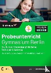 Wenk, Tom - Probeunterricht Gymnasium Berlin: Das Buch zur Vorbereitung! Mit Online-Testtrainer & Lern-App - Hunderte Aufgaben: Deutsch, Mathematik, Logik und mehr