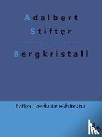 Stifter, Adalbert - Bergkristall