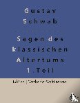 Schwab, Gustav - Sagen des klassischen Altertums - Teil 1