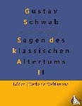 Schwab, Gustav - Sagen des klassischen Altertums - Teil 2