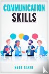 Baker, Mark - COMMUNICATION SKILLS