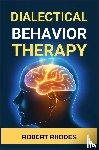 Rhodes, Robert - DIALECTICAL BEHAVIOR THERAPY