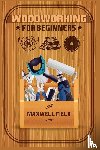 Field, Maxwell - Woodworking for Beginners