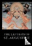 St Augustine of Hippo - The Letters of St. Augustine: Biographically Annotated Edition including more than 1500 Notes