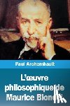 Archambault, Paul - L'¿uvre philosophique de Maurice Blondel