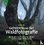 Albe, Yvonne - Geheimnisse der Waldfotografie