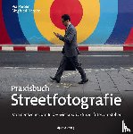 Parolin, Pia, Hansen, Siegfried - Praxisbuch Streetfotografie