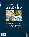 Chavaroche, Ophélie, Goumand, Arnaud - Atlas der Gefahren