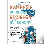 Bliestle, Ramona - Kämpfst du noch oder erziehst du schon?