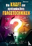 Starkmann, Martin - Die Kraft der systemischen Fragetechniken