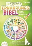 Life, Fit - DIE GROSSE ERNÄHRUNGSBIBEL - Gesunde Ernährung leicht gemacht: Langfristig abnehmen, Gesundheit fördern, Krankheiten vorbeugen und Immunsystem stärken