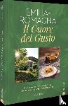 Hatz, Ingolf - Emilia-Romagna. Il Cuore del Gusto
