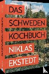 Ekstedt, Niklas - Das Schweden-Kochbuch