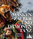 Römmelt, Bernd - Maskenzauber und Dämonentanz