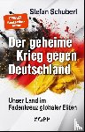Schubert, Stefan - Der geheime Krieg gegen Deutschland
