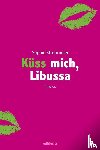 Strohmeier, Sophie - Küss mich, Libussa